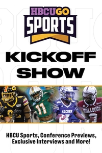 The HBCU GO Sports Kickoff Show