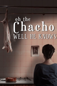 Oh The Chacho Well He Knows