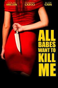 All Babes Want To Kill Me