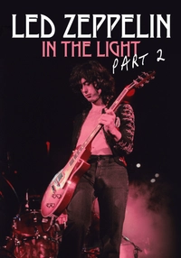 Led Zeppelin: In The Light Part 2
