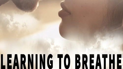 Learning To Breathe