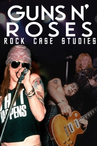 Guns N' Roses: Rock Case Studies