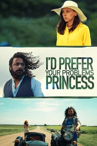 I'd Prefer Your Problems Princess