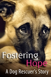 Fostering Hope: A Dog Rescuer's Story