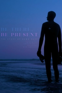 Be There, Be Present