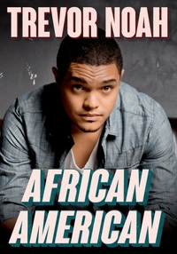 Trevor Noah: African American