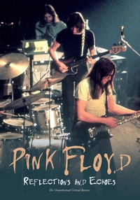 Pink Floyd: Reflections And Echoes