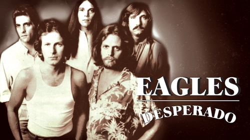 Eagles: Desperado