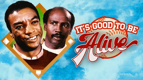 It's Good To Be Alive